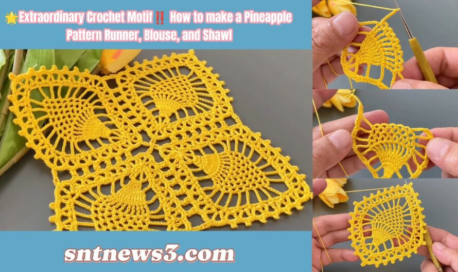 🌟Extraordinary Crochet Motif‼️ How to make a Pineapple Pattern Runner, Blouse, and Shawl