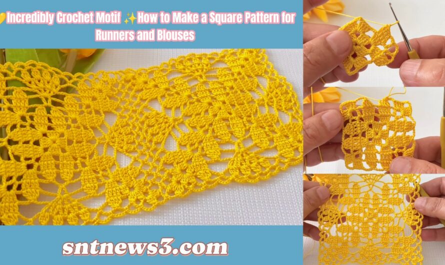 💛Incredibly Crochet Motif✨ How to Make a Square Pattern for Runners and Blouses