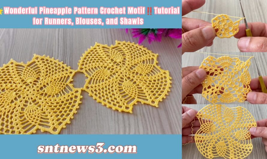 🌟Wonderful Pineapple Pattern Crochet Motif‼️Tutorial for Runners, Blouses, and Shawls