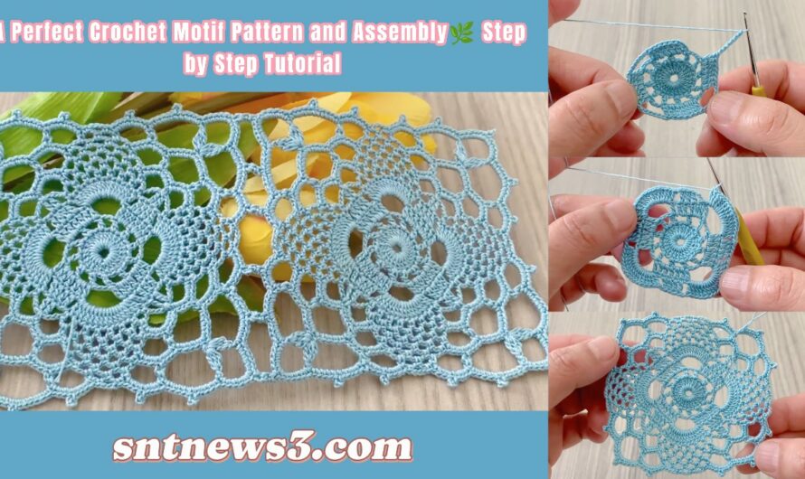 A Perfect Crochet Motif Pattern and Assembly🌿 Step by Step Tutorial