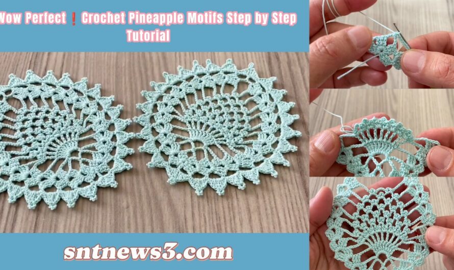 Wow Perfect❗️Crochet Pineapple Motifs Step by Step Tutorial