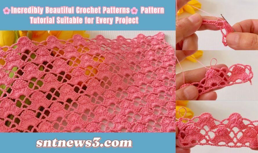 🌸Incredibly Beautiful Crochet Patterns🌸 Pattern Tutorial Suitable for Every Project