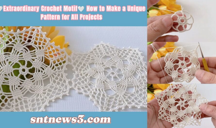 🤍Extraordinary Crochet Motif🤍 How to Make a Unique Pattern for All Projects