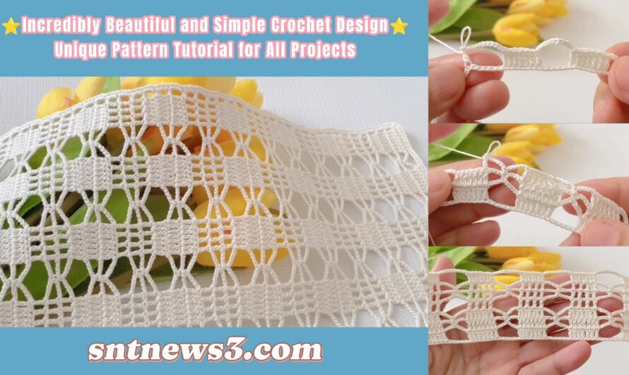 ⭐️Incredibly Beautiful and Simple Crochet Design⭐️Unique Pattern Tutorial for All Projects