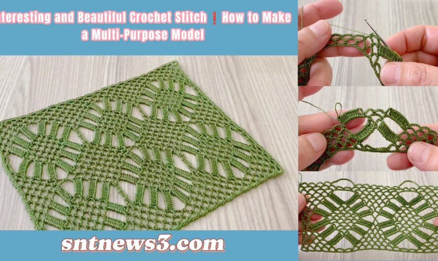 Interesting and Beautiful Crochet Stitch❗️How to Make a Multi-Purpose Model