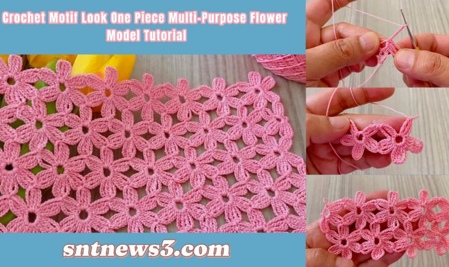 Crochet Motif Look One Piece Multi-Purpose Flower Model Tutorial