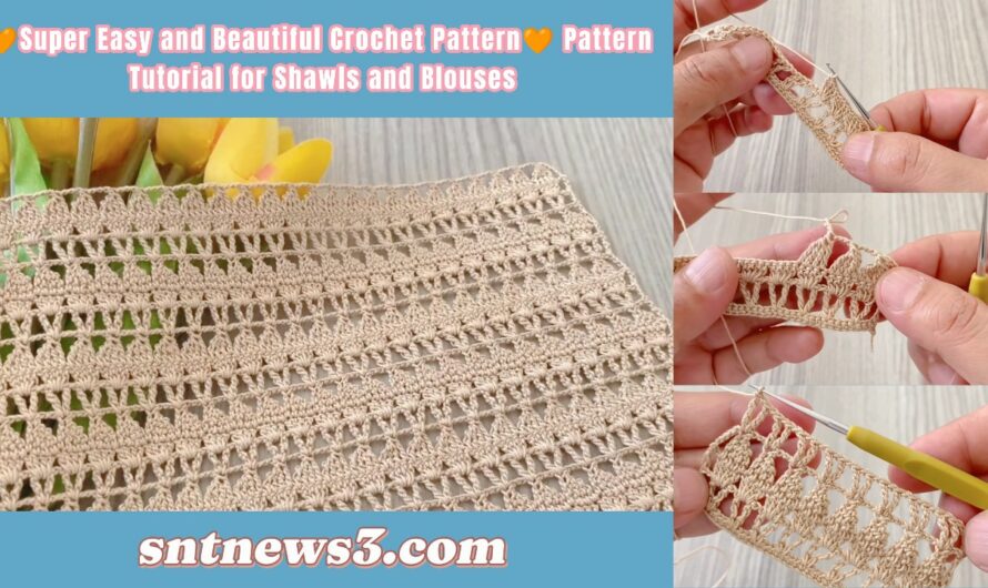 🧡Super Easy and Beautiful Crochet Pattern🧡 Pattern Tutorial for Shawls and Blouses