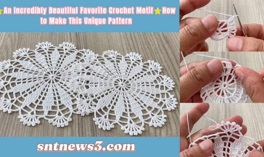 ⭐️An Incredibly Beautiful Favorite Crochet Motif⭐️How to Make This Unique Pattern