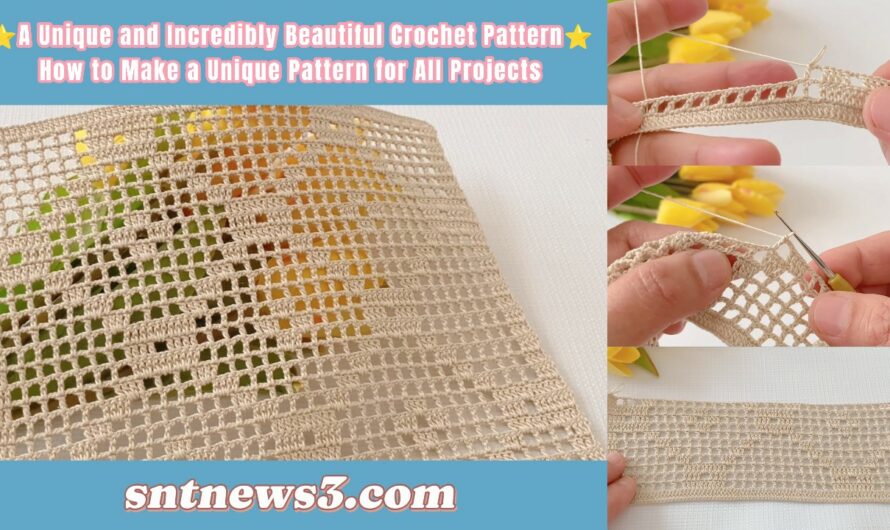⭐️A Unique and Incredibly Beautiful Crochet Pattern⭐️How to Make a Unique Pattern for All Projects